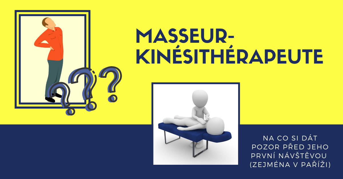 „Masseur-kinésithérapeute“ – na co si dát pozor před první konzultací