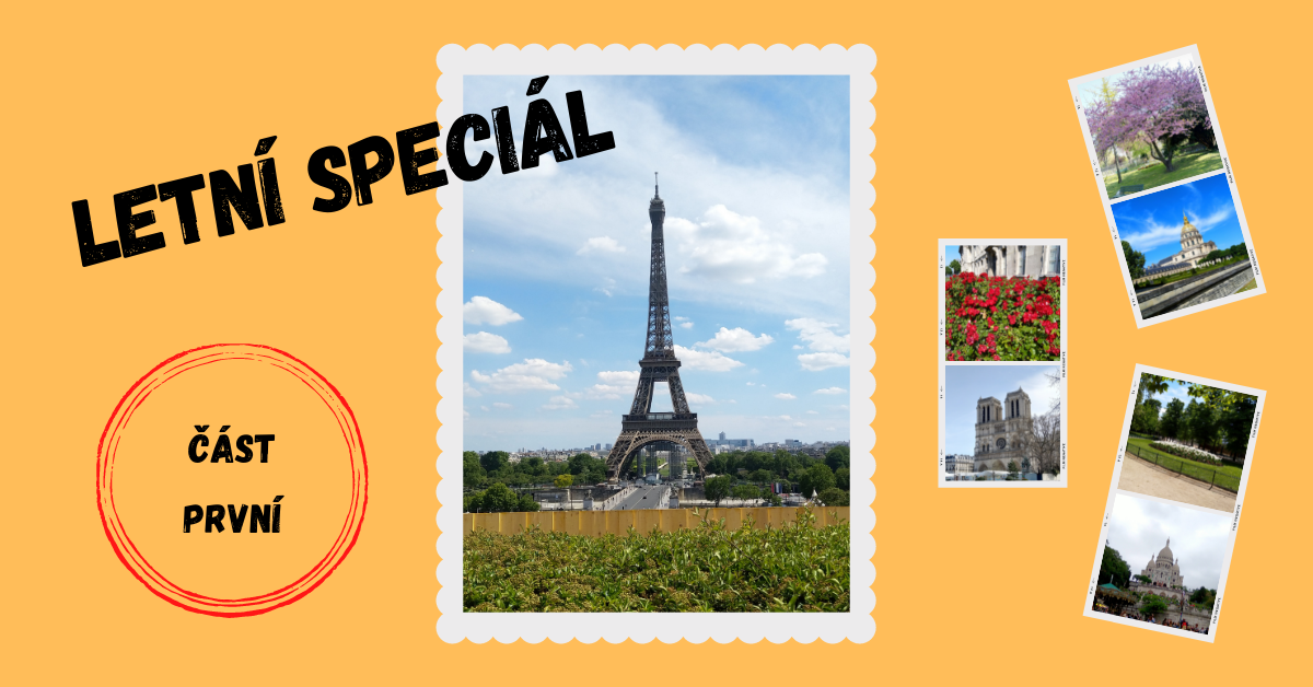 Letní speciál: Průvodce po Paříži ve stylu „Jak na…“ – část 1.